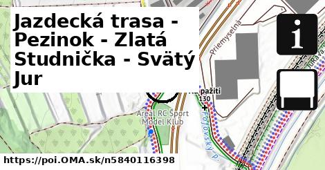 Jazdecká trasa - Pezinok - Zlatá Studnička - Svätý Jur
