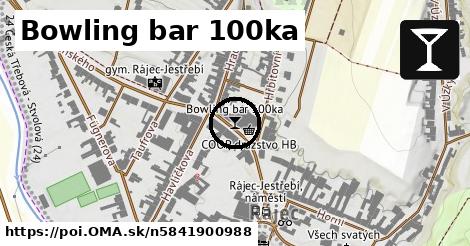 Bowling bar 100ka