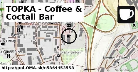 TOPKA - Coffee & Coctail Bar