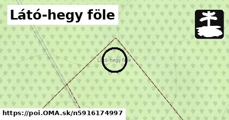 Látó-hegy föle