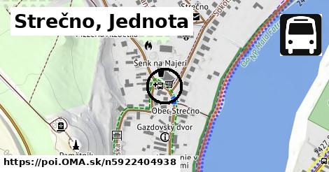 Strečno, Jednota