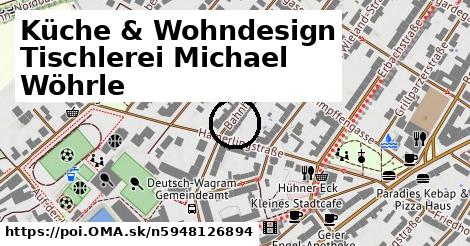 Küche & Wohndesign Tischlerei Michael Wöhrle