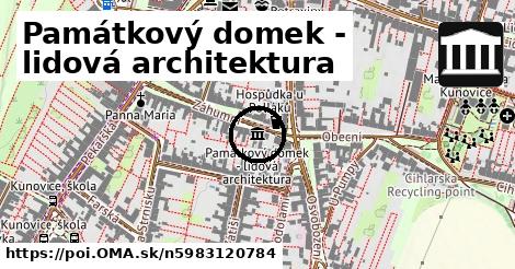 Památkový domek - lidová architektura