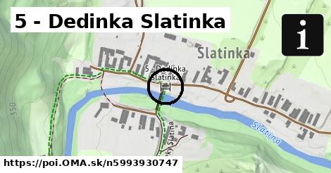 5 - Dedinka Slatinka