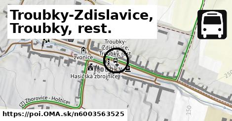 Troubky-Zdislavice, Troubky, rest.