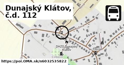 Dunajský Klátov, č.d. 112