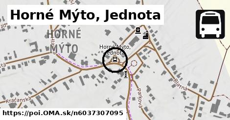 Horné Mýto, Jednota