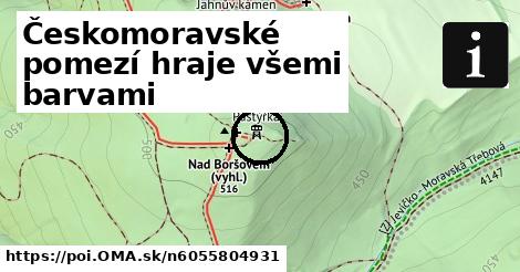 Českomoravské pomezí hraje všemi barvami