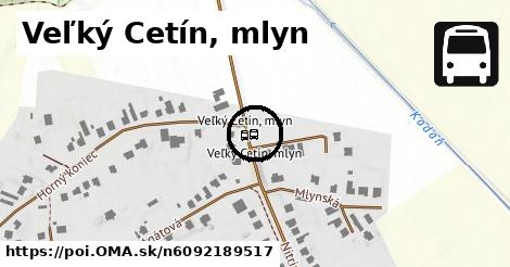 Veľký Cetín, mlyn