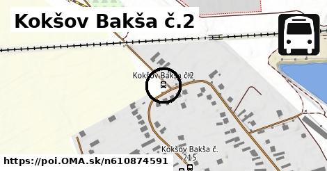 Kokšov Bakša č.2