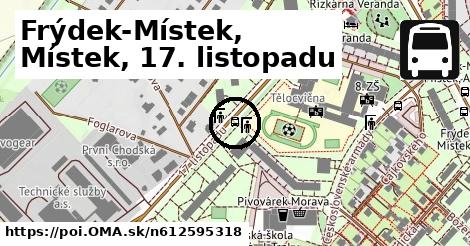 Frýdek-Místek, Místek, 17. listopadu