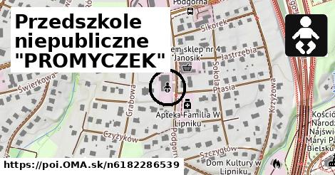 Przedszkole niepubliczne "PROMYCZEK"