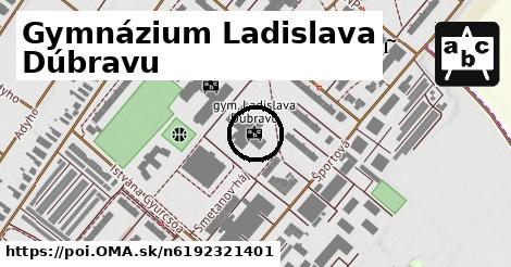 Gymnázium Ladislava Dúbravu