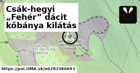 Csák-hegyi „Fehér” dácit kőbánya kilátás