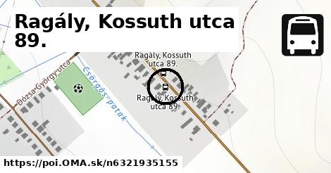 Ragály, Kossuth utca 89.