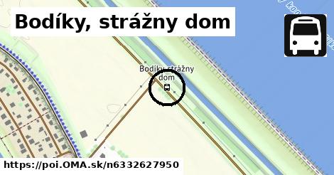 Bodíky, strážny dom