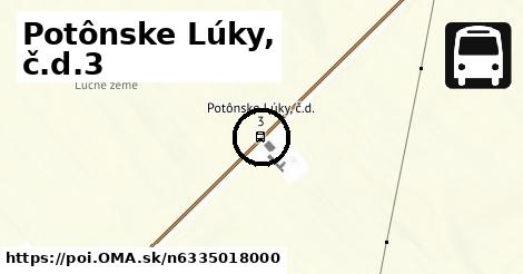 Potônske Lúky, č.d.3