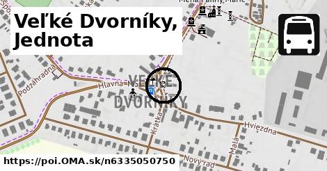 Veľké Dvorníky, Jednota