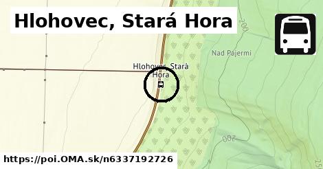 Hlohovec, Stará Hora