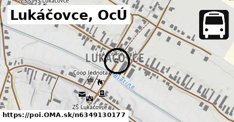 Lukáčovce, OcÚ