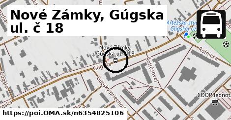 Nové Zámky, Gúgska ul. č 18