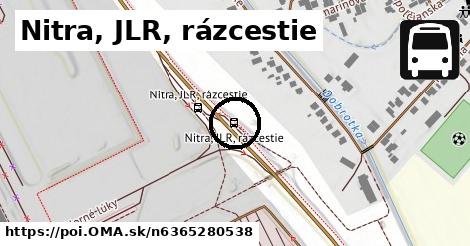 Nitra, JLR, rázcestie