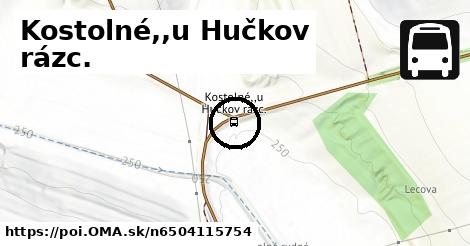 Kostolné,,u Hučkov rázc.