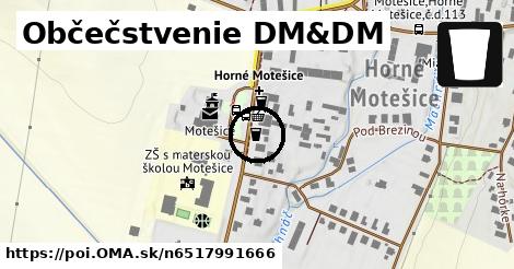 Občečstvenie DM&DM