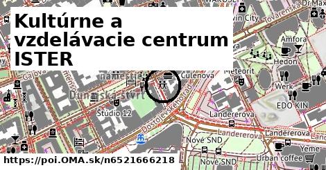 Kultúrne a vzdelávacie centrum ISTER