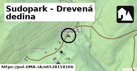 Sudopark - Drevená dedina