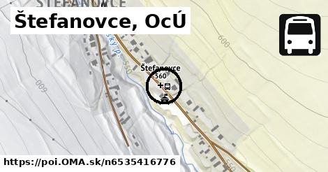 Štefanovce, OcÚ