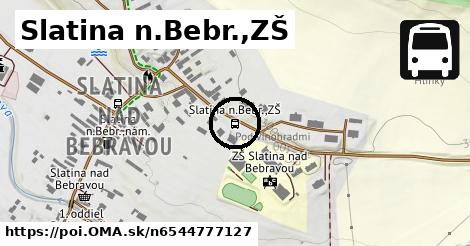 Slatina n.Bebr.,ZŠ