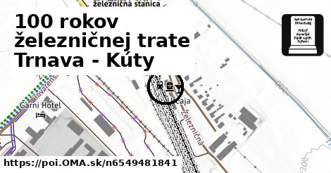 100 rokov železničnej trate Trnava - Kúty