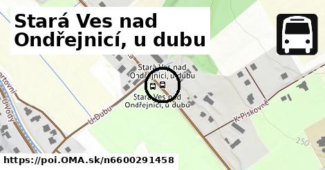 Stará Ves nad Ondřejnicí, u dubu