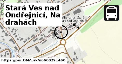 Stará Ves nad Ondřejnicí, Na drahách