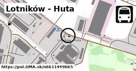 Lotników - Huta