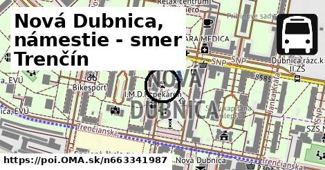 Nová Dubnica, námestie - smer Trenčín