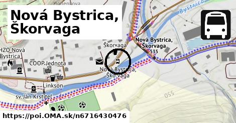 Nová Bystrica, Škorvaga