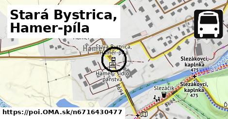 Stará Bystrica, Hamer-píla