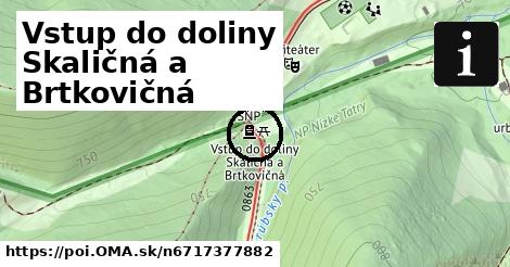 Vstup do doliny Skaličná a Brtkovičná