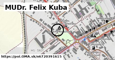 MUDr. Felix Kuba