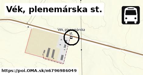 Vék, plenemárska st.