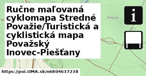 Ručne maľovaná cyklomapa Stredné Považie/Turistická a cyklistická mapa Považský Inovec-Piešťany