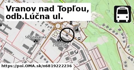 Vranov nad Topľou, odb.Lúčna ul.