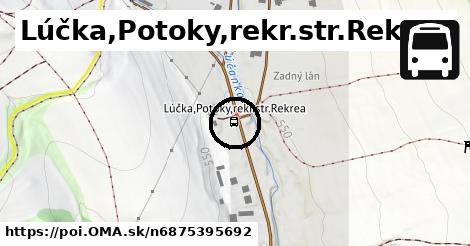 Lúčka,Potoky,rekr.str.Rekrea