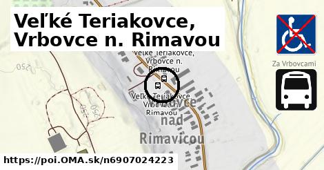 Veľké Teriakovce, Vrbovce n. Rimavou