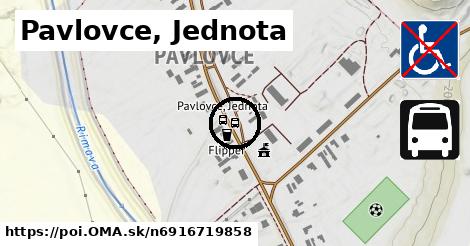 Pavlovce, Jednota