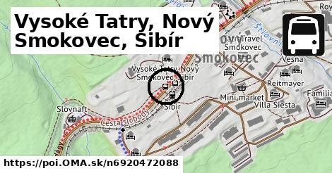Vysoké Tatry, Nový Smokovec, Sibír