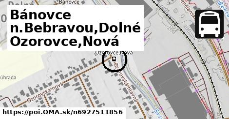 Bánovce n.Bebravou,Dolné Ozorovce,Nová