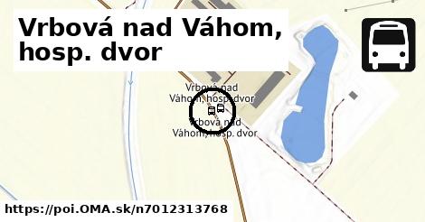 Vrbová nad Váhom, hosp. dvor